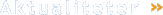 Aktualiteter �